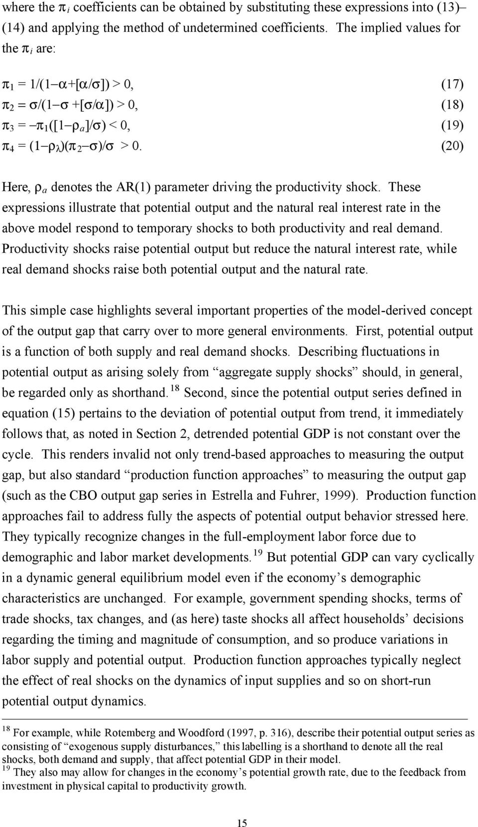 (20) Here, ρ a denotes the AR(1) parameter driving the productivity shock.
