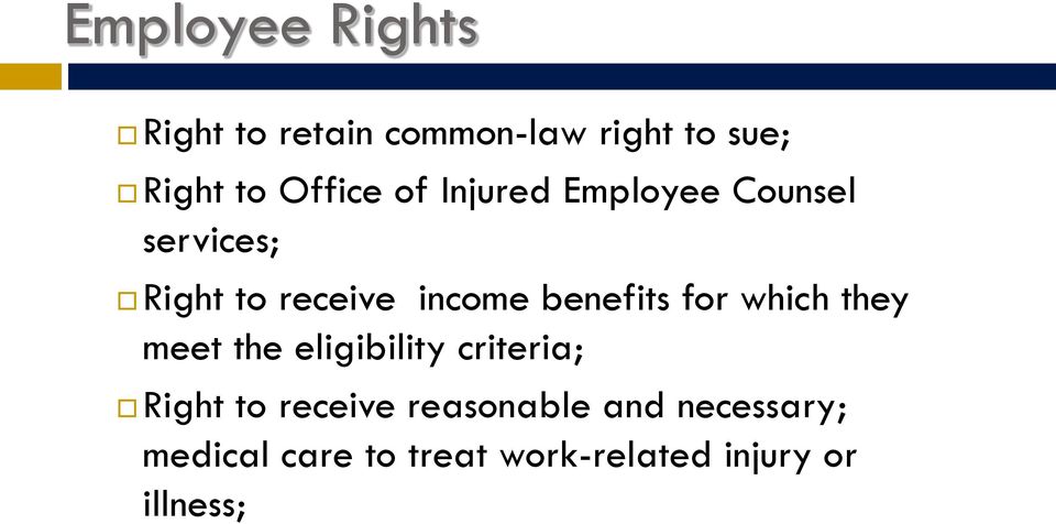 benefits for which they meet the eligibility criteria; Right to receive