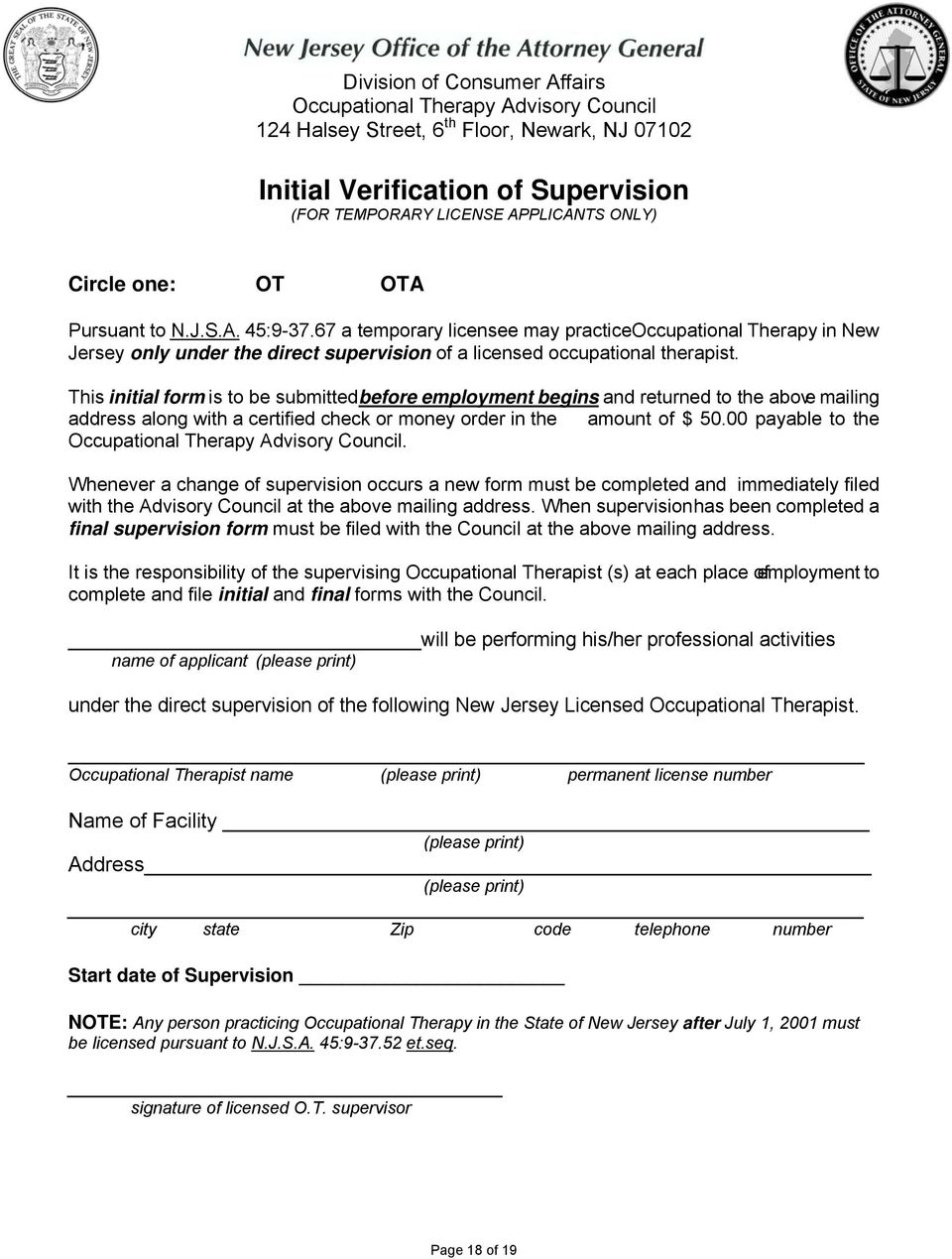 This initial form is to be submitted before employment begins and returned to the above mailing address along with a certified check or money order in the amount of $ 50.00 payable to the.