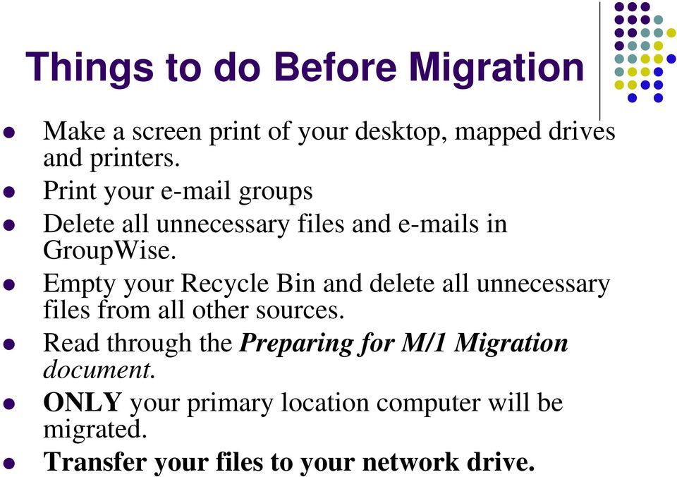 Empty your Recycle Bin and delete all unnecessary files from all other sources.