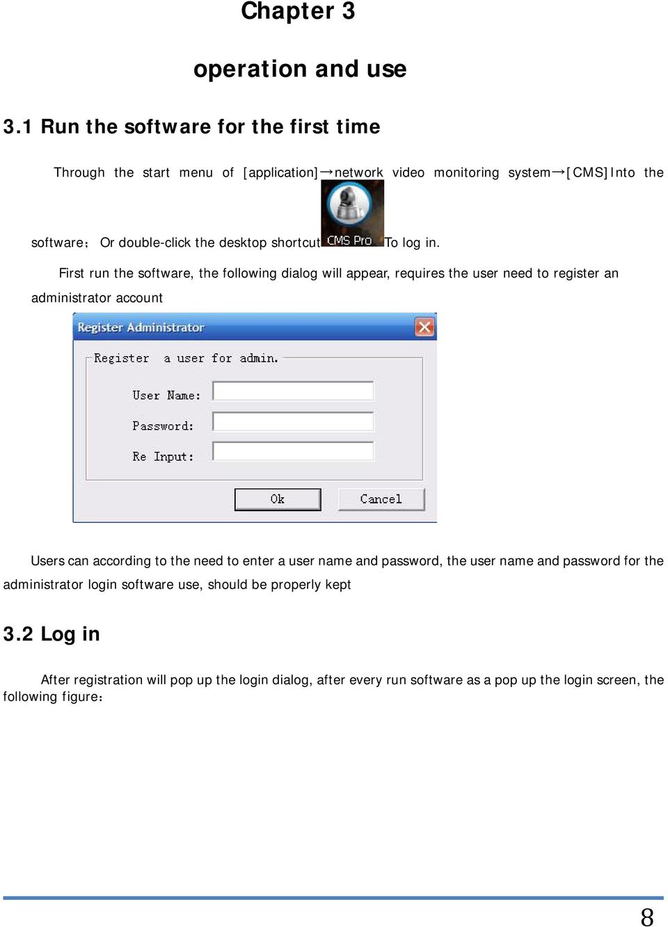 desktop shortcut To log in.
