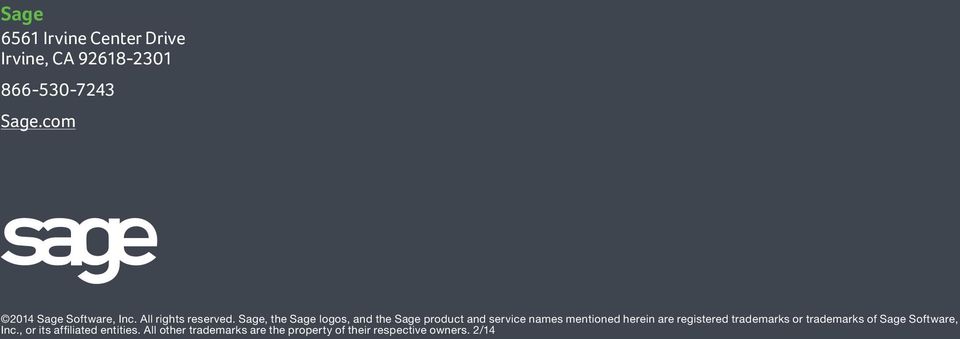 Sage, the Sage logos, and the Sage product and service names mentioned herein are registered trademarks