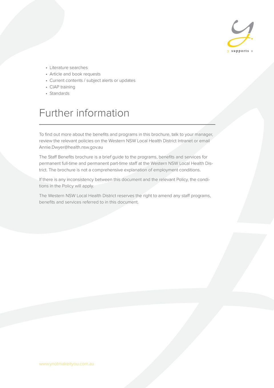 au The Staff Benefits brochure is a brief guide to the programs, benefits and services for permanent full-time and permanent part-time staff at the Western NSW Local Health District.