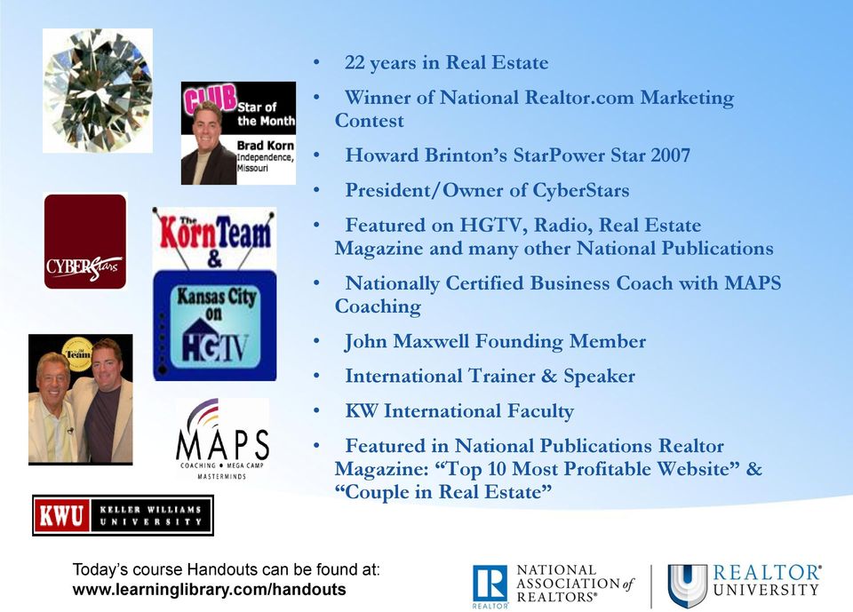 Real Estate Magazine and many other National Publications Nationally Certified Business Coach with MAPS Coaching John
