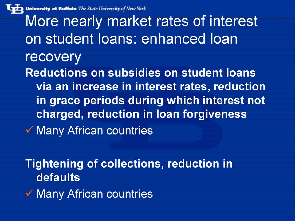 reduction in grace periods during which interest not charged, reduction in loan