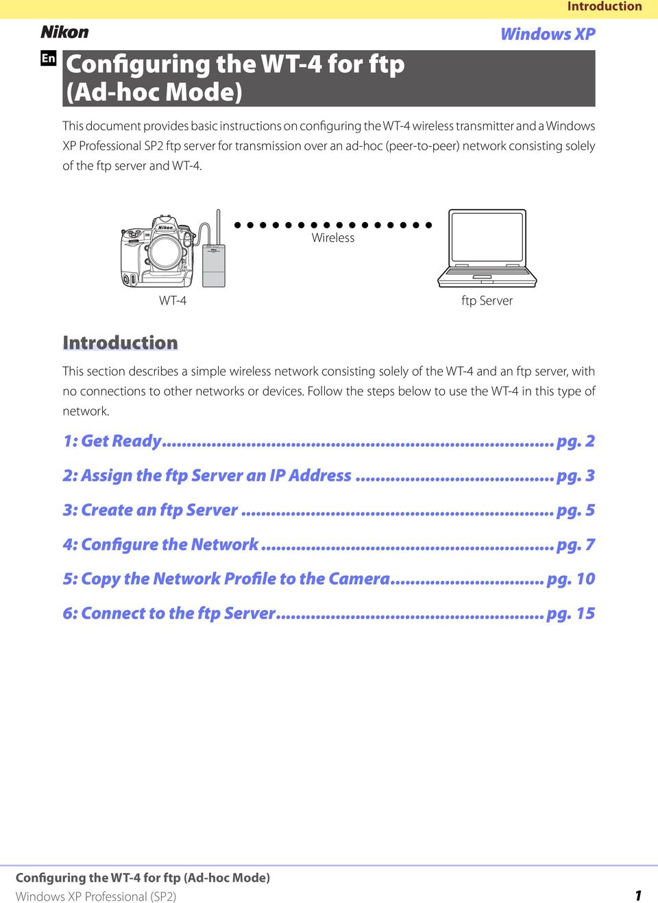 Wireless WT-4 ftp Server Introduction This section describes a simple wireless network consisting solely of the WT-4 and an ftp server, with no connections to other networks or devices.