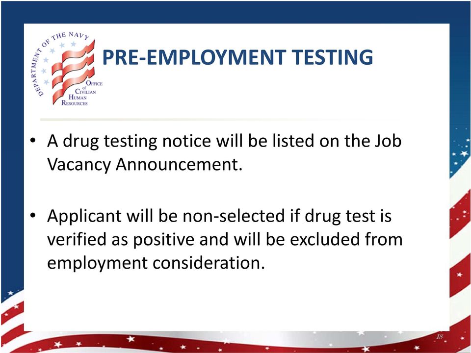 Applicant will be non selected if drug test is verified