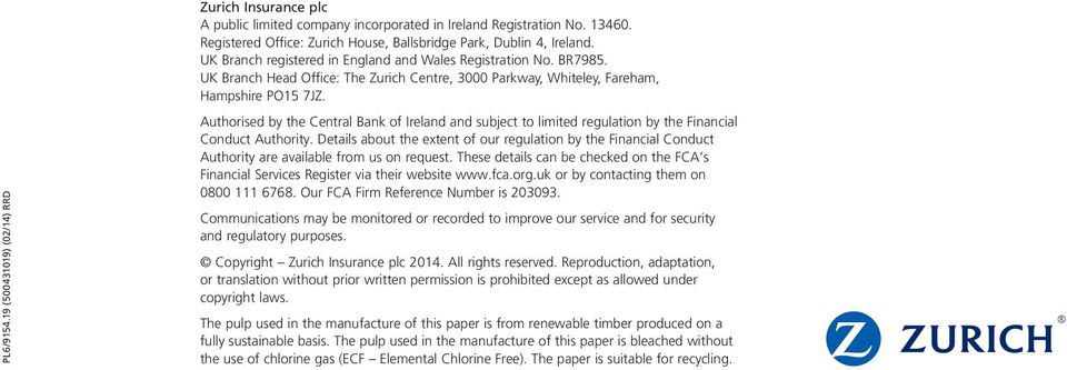 19 (500431019) (02/14) RRD Authorised by the Central Bank of Ireland and subject to limited regulation by the Financial Conduct Authority.
