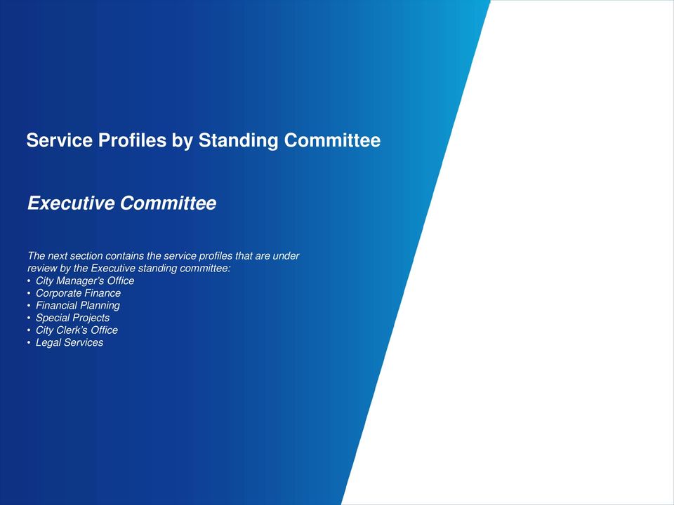 Executive standing committee: City Manager s Office Corporate Finance