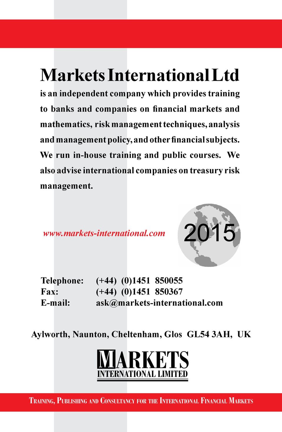 We also advise international companies on treasury risk management. www.markets-international.