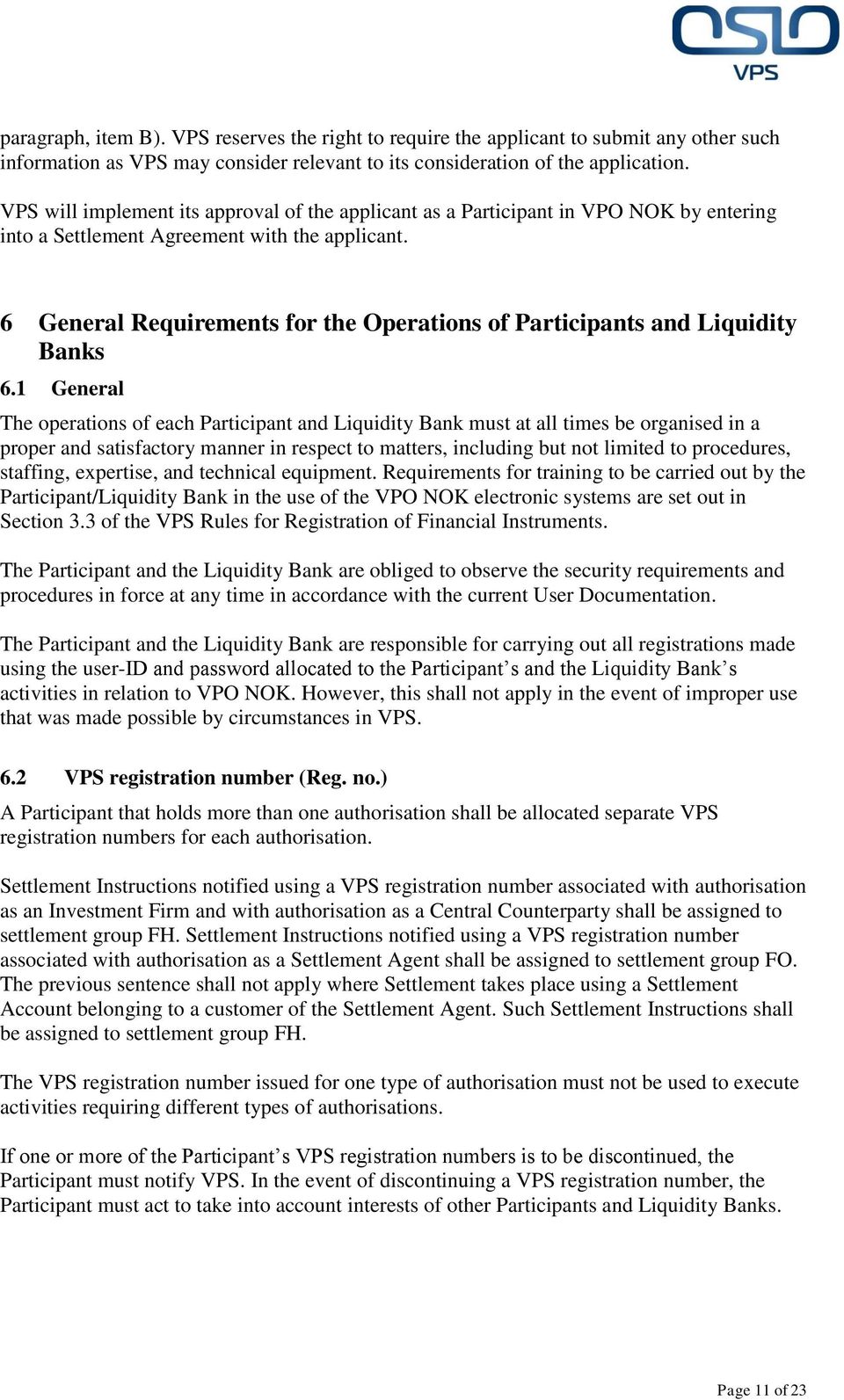 6 General Requirements for the Operations of Participants and Liquidity Banks 6.