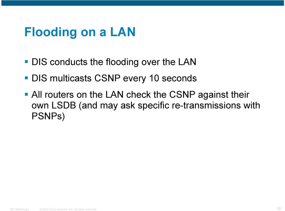 routers on the LAN check the CSNP against their own