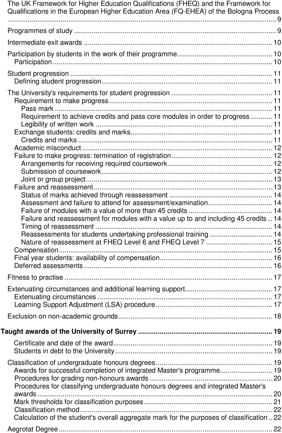 .. 11 The University's requirements for student progression... 11 Requirement to make progress... 11 Pass mark... 11 Requirement to achieve credits and pass core modules in order to progress.