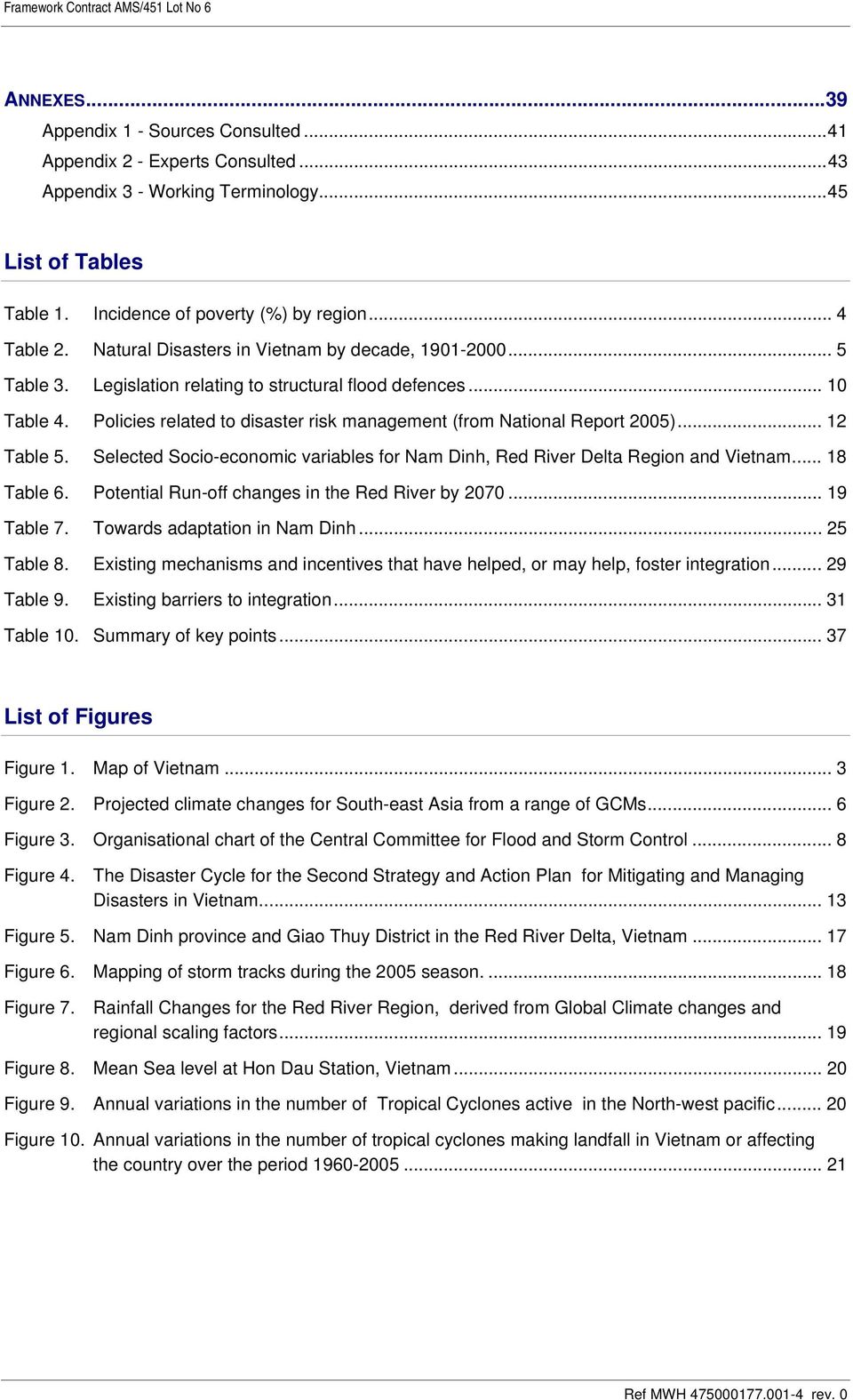 Policies related to disaster risk management (from National Report 2005)... 12 Table 5. Selected Socio-economic variables for Nam Dinh, Red River Delta Region and Vietnam... 18 Table 6.