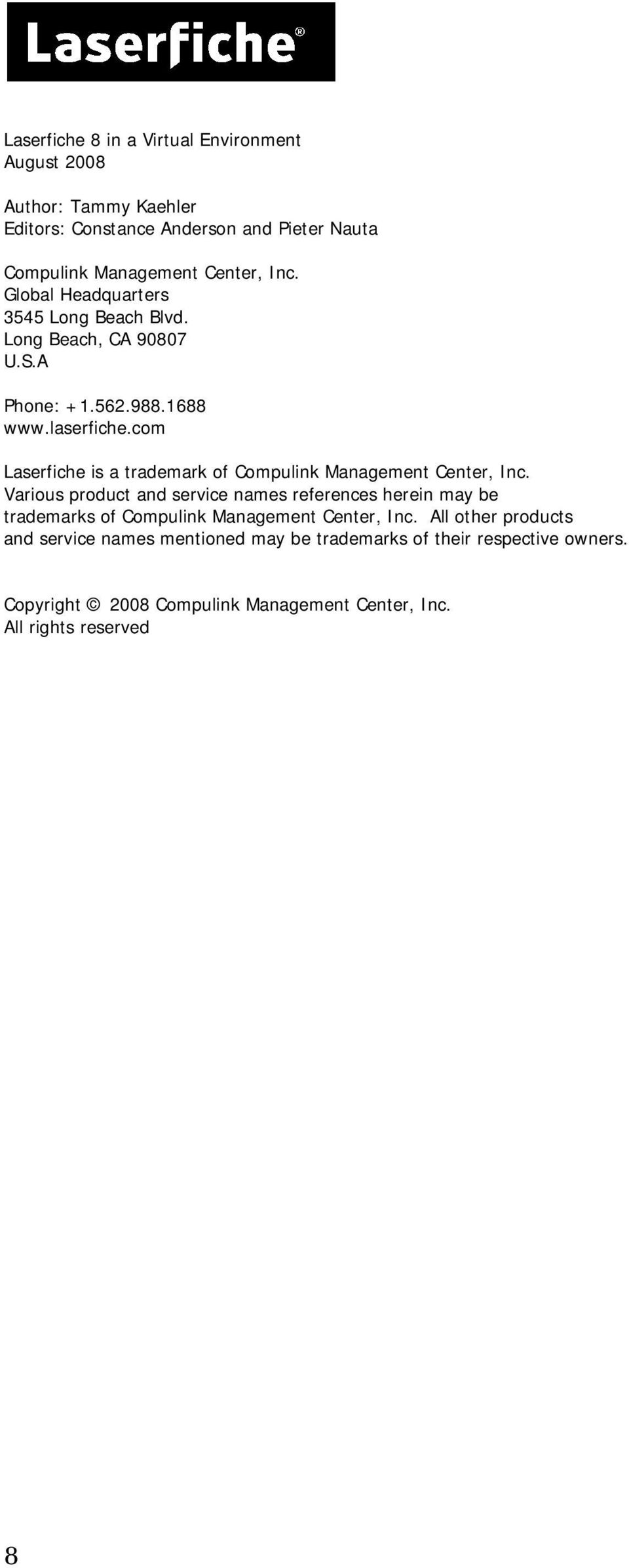 com Laserfiche is a trademark of Compulink Management Center, Inc.