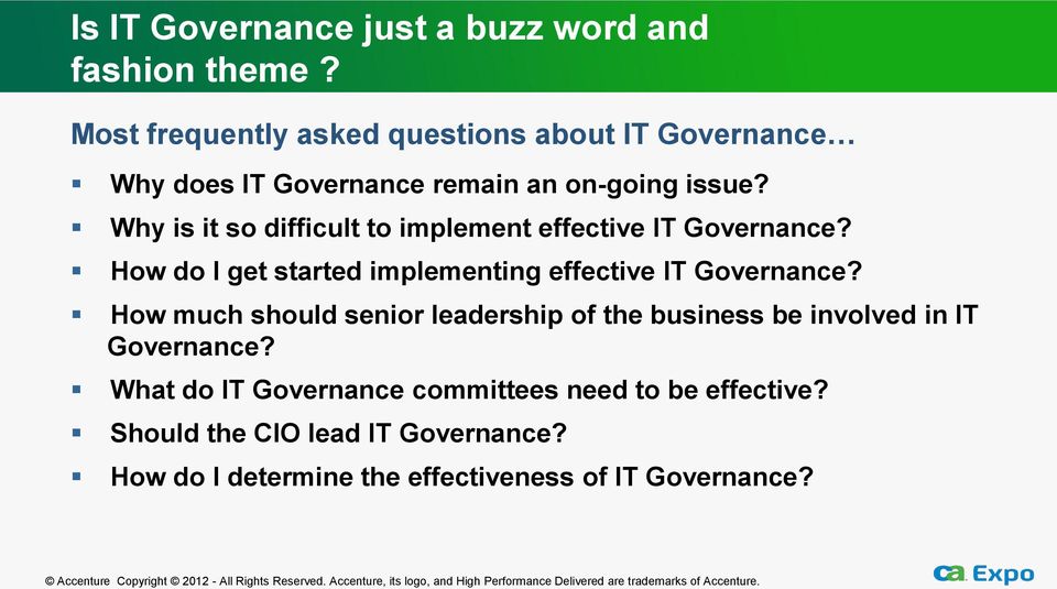Why is it so difficult to implement effective IT Governance? How do I get started implementing effective IT Governance?