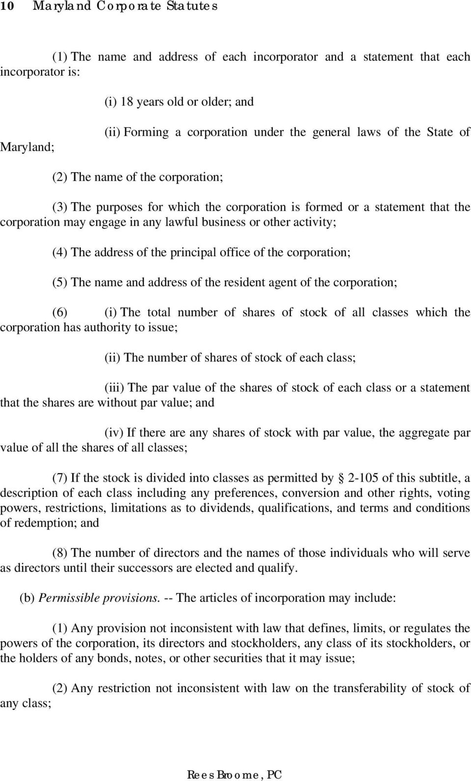 activity; (4) The address of the principal office of the corporation; (5) The name and address of the resident agent of the corporation; (6) (i) The total number of shares of stock of all classes