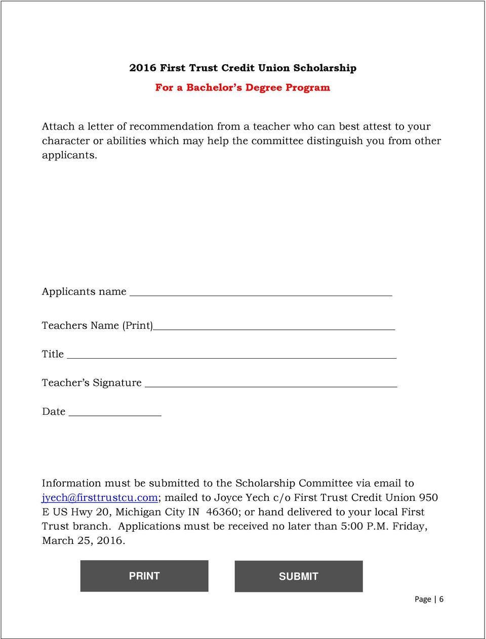 Applicants name Teachers Name (Print) Title Teacher s Signature Date Information must be submitted to the Scholarship Committee via email