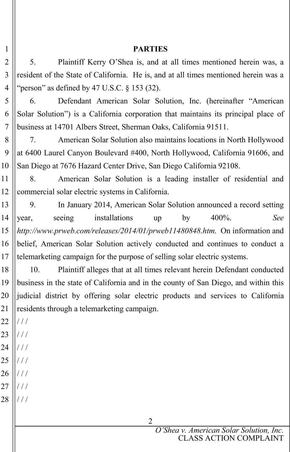 (hereinafter American Solar Solution ) is a California corporation that maintains its principal place of business at 101 Albers Street, Sherman Oaks, California 1.