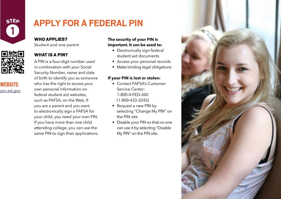 federal student aid websites, such as FAFSA, on the Web. If you are a parent and you want to electronically sign a FAFSA for your child, you need your own PIN.