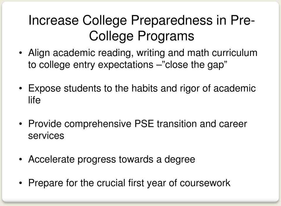 habits and rigor of academic life Provide comprehensive PSE transition and career