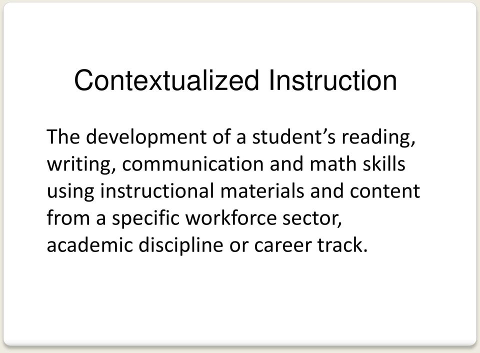 skills using instructional materials and content from