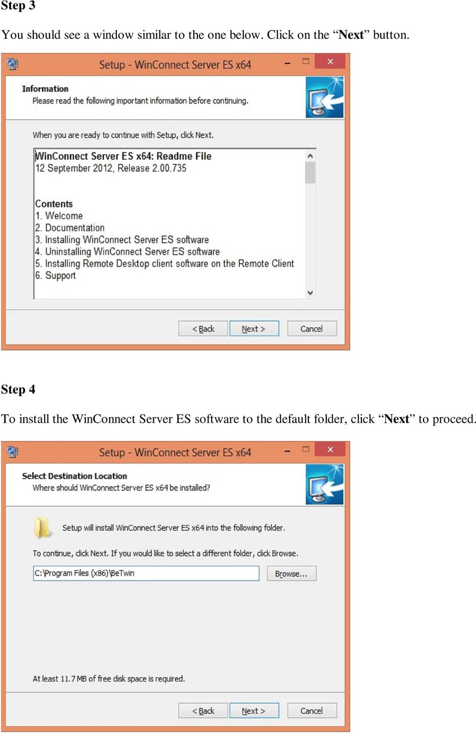 Step 4 To install the WinConnect Server ES