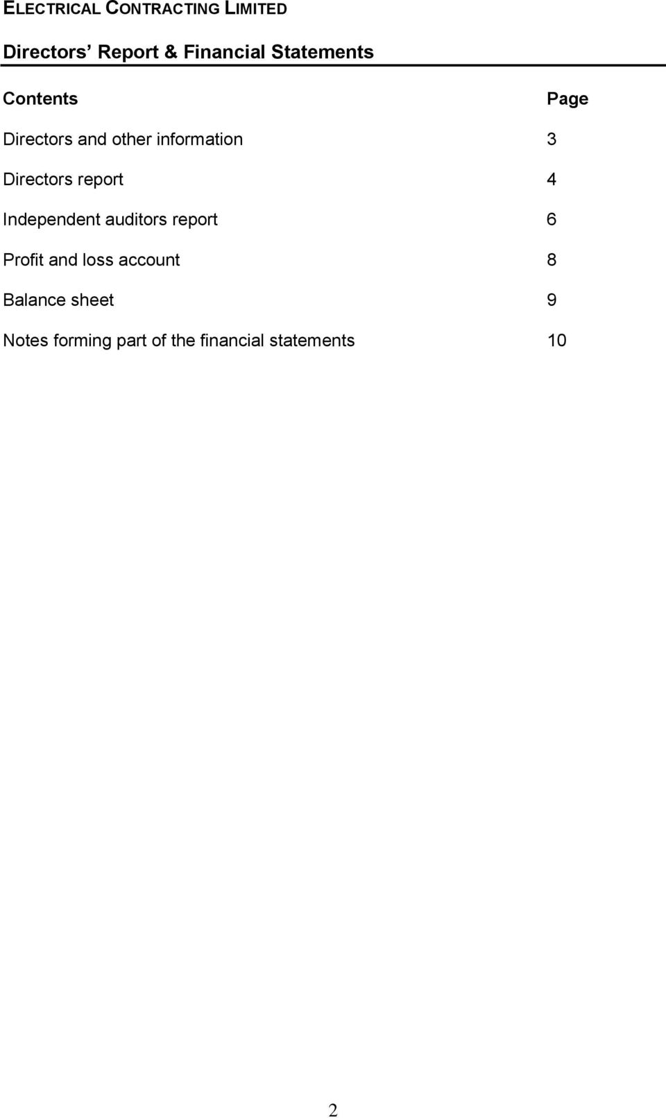 Independent auditors report 6 Profit and loss account 8