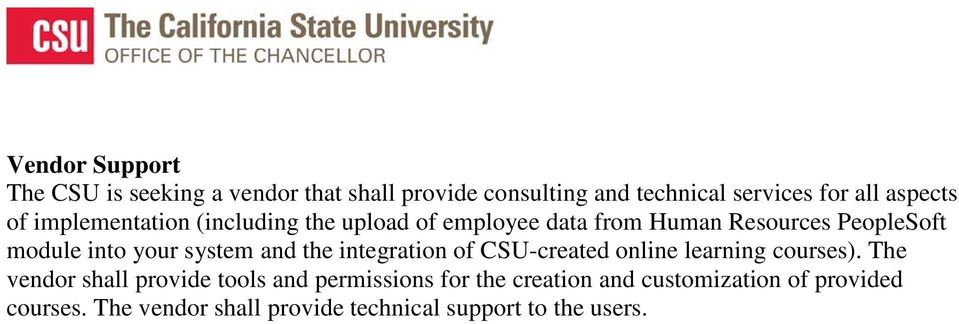 system and the integration of CSU-created online learning courses).