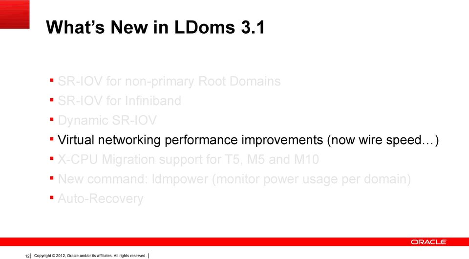 networking performance improvements (now wire speed ) X-CPU Migration support for