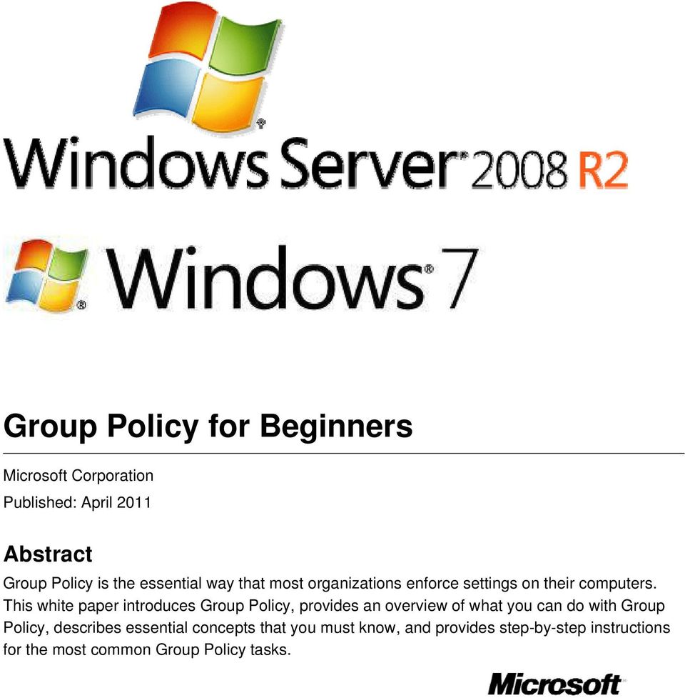 This white paper introduces Group Policy, provides an overview of what you can do with Group Policy,
