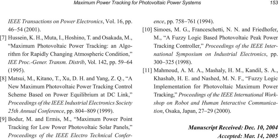 and Yang, Z. Q., A New Maximum Photovoltaic Power Tracking Control Scheme Based on Power Equilibrium at DC Link, Proceedings of the IEEE Industrial Electronics Society 25th Annual Conference, pp.
