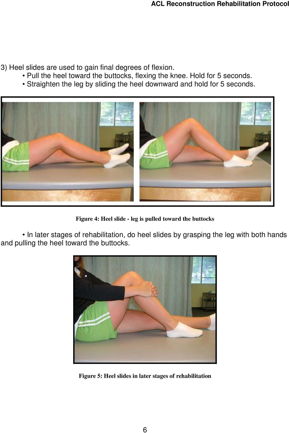 Straighten the leg by sliding the heel downward and hold for 5 seconds.