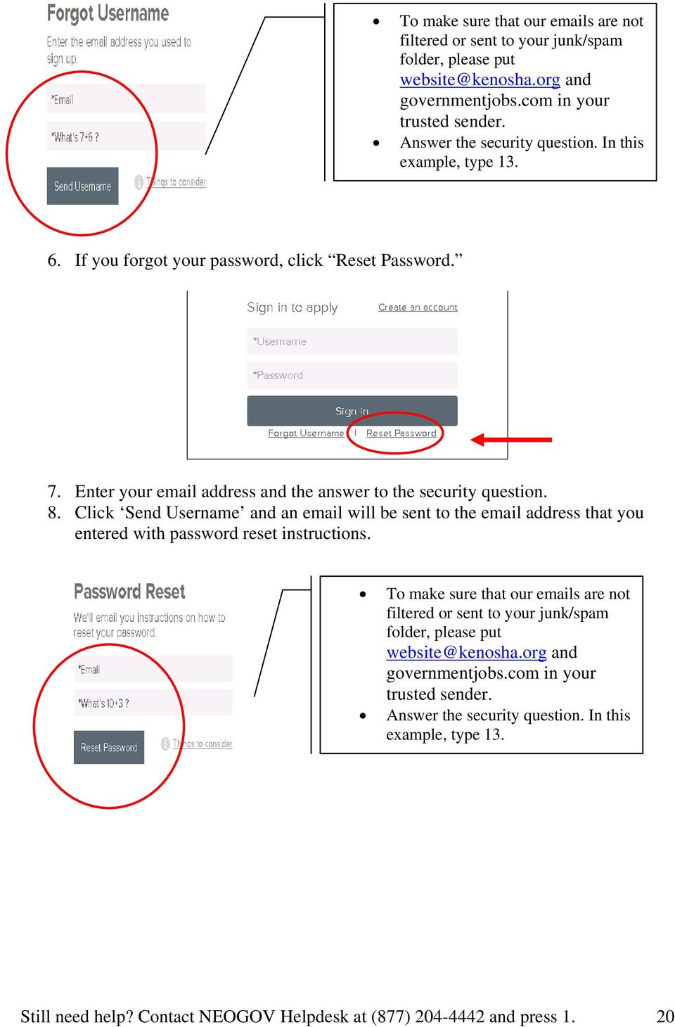 Click Send Username and an email will be sent to the email address that you entered with password reset instructions.  In this example, type 13. Still need help?
