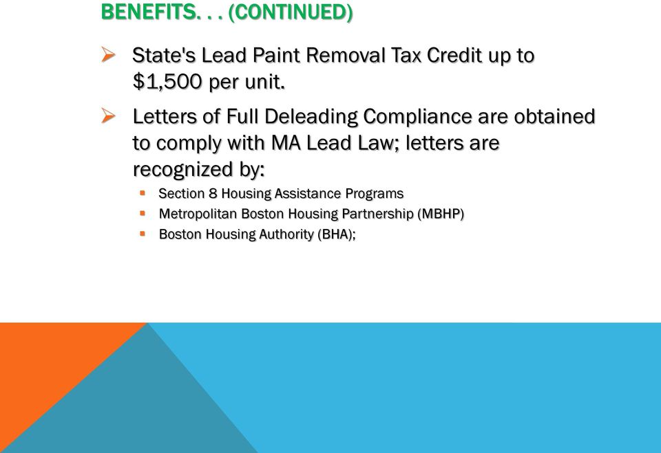Letters of Full Deleading Compliance are obtained to comply with MA Lead