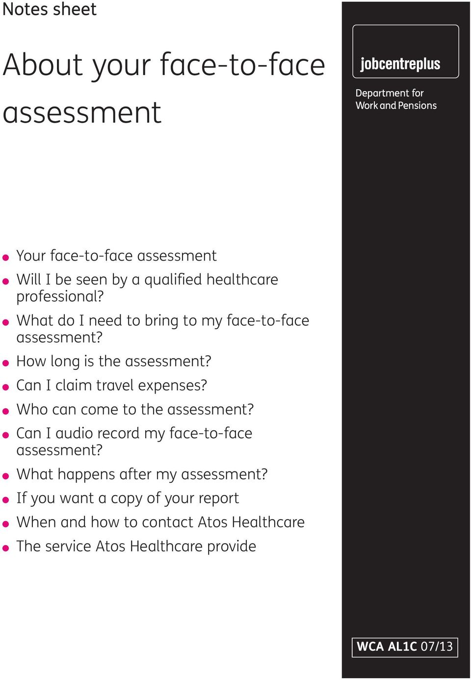 Can I claim travel expenses? Who can come to the assessment? Can I audio record my face-to-face assessment?
