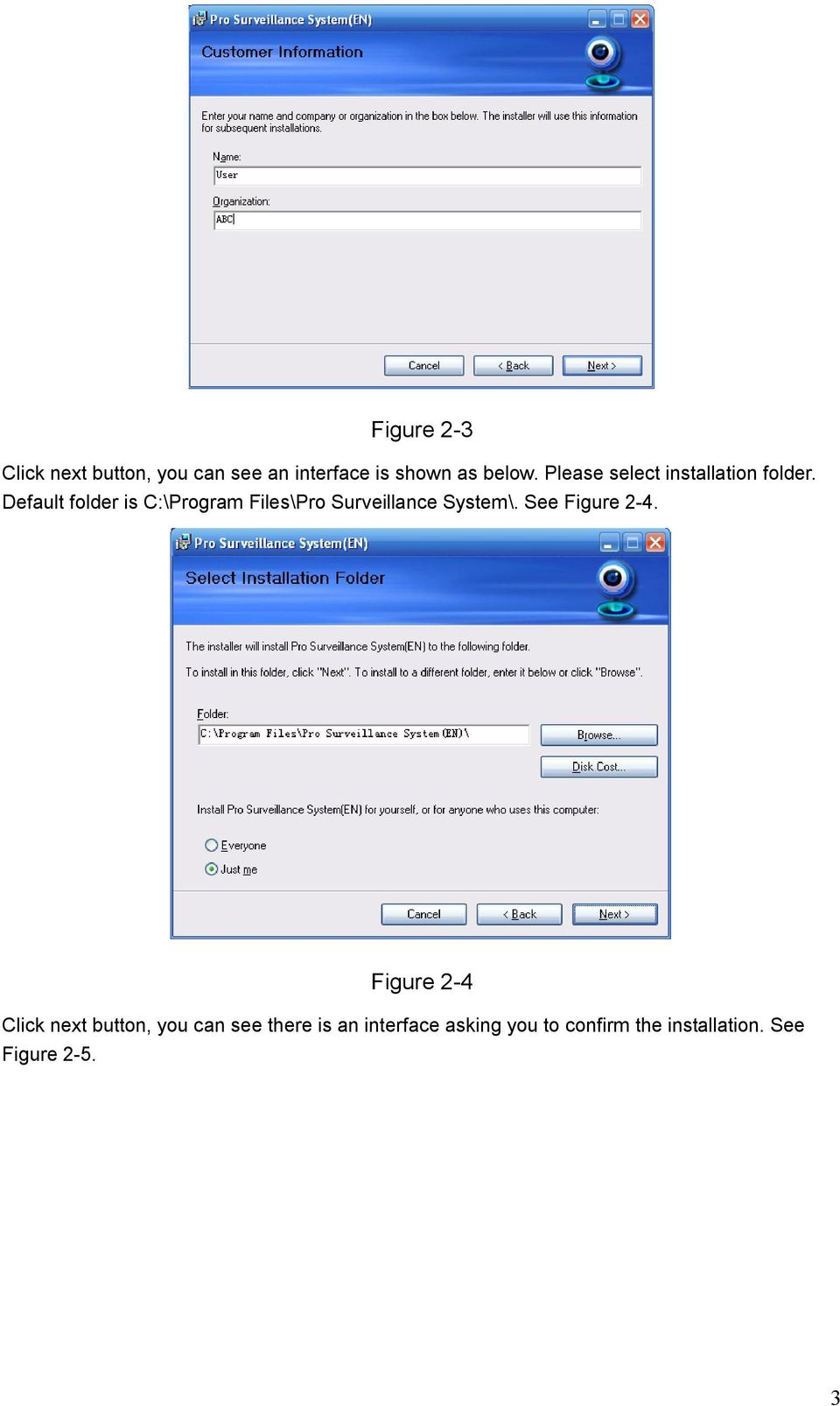 Default folder is C:\Program Files\Pro Surveillance System\. See Figure 2-4.