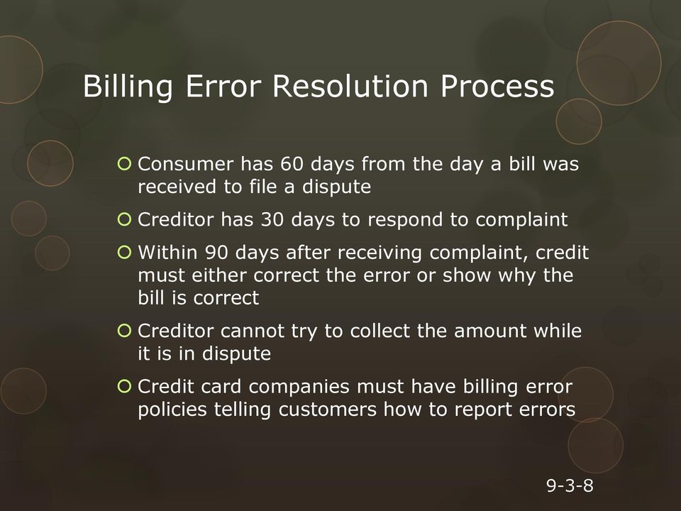 correct the error or show why the bill is correct Creditor cannot try to collect the amount while it is in