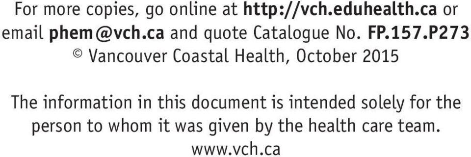 P273 Vancouver Coastal Health, October 2015 The information in this