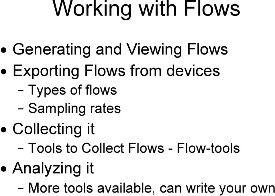 rates Collecting it Tools to Collect Flows -