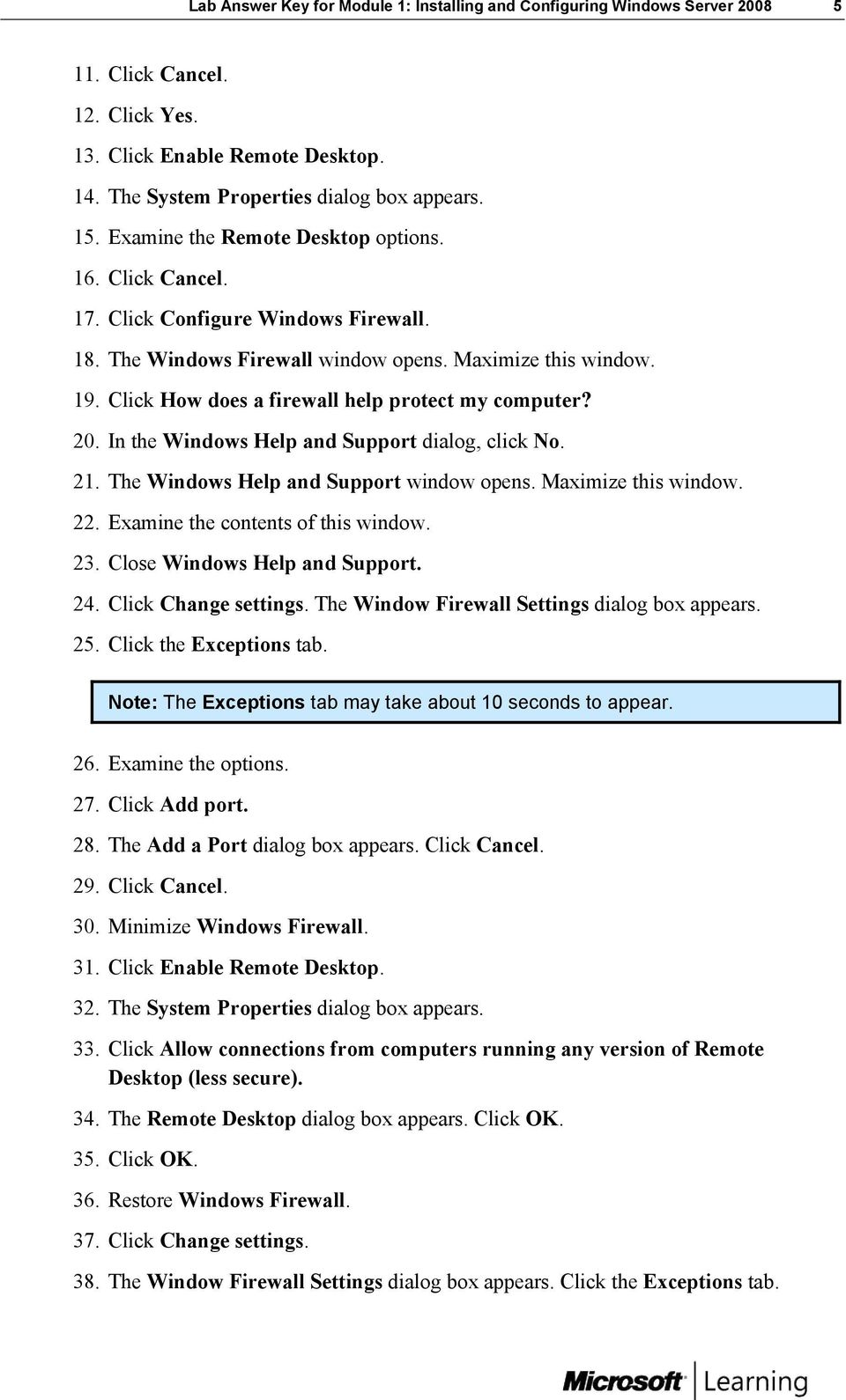 Click How does a firewall help protect my computer? 20. In the Windows Help and Support dialog, click No. 21. The Windows Help and Support window opens. Maximize this window. 22.
