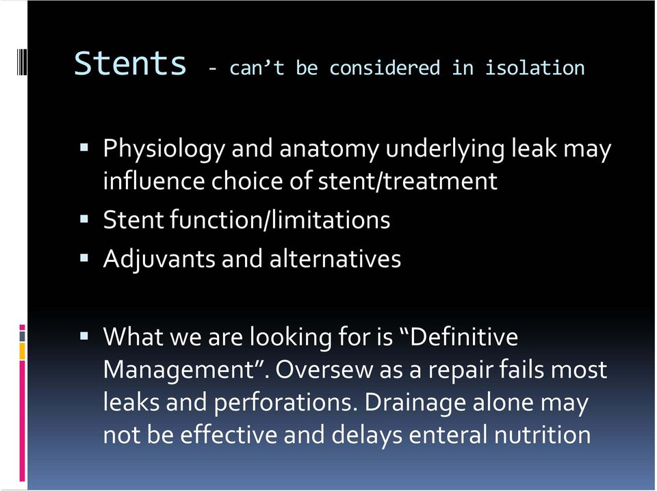 alternatives What we are looking for is Definitive Management.