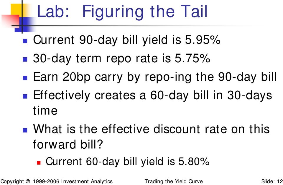 30-days time What is the effective discount rate on this forward bill?