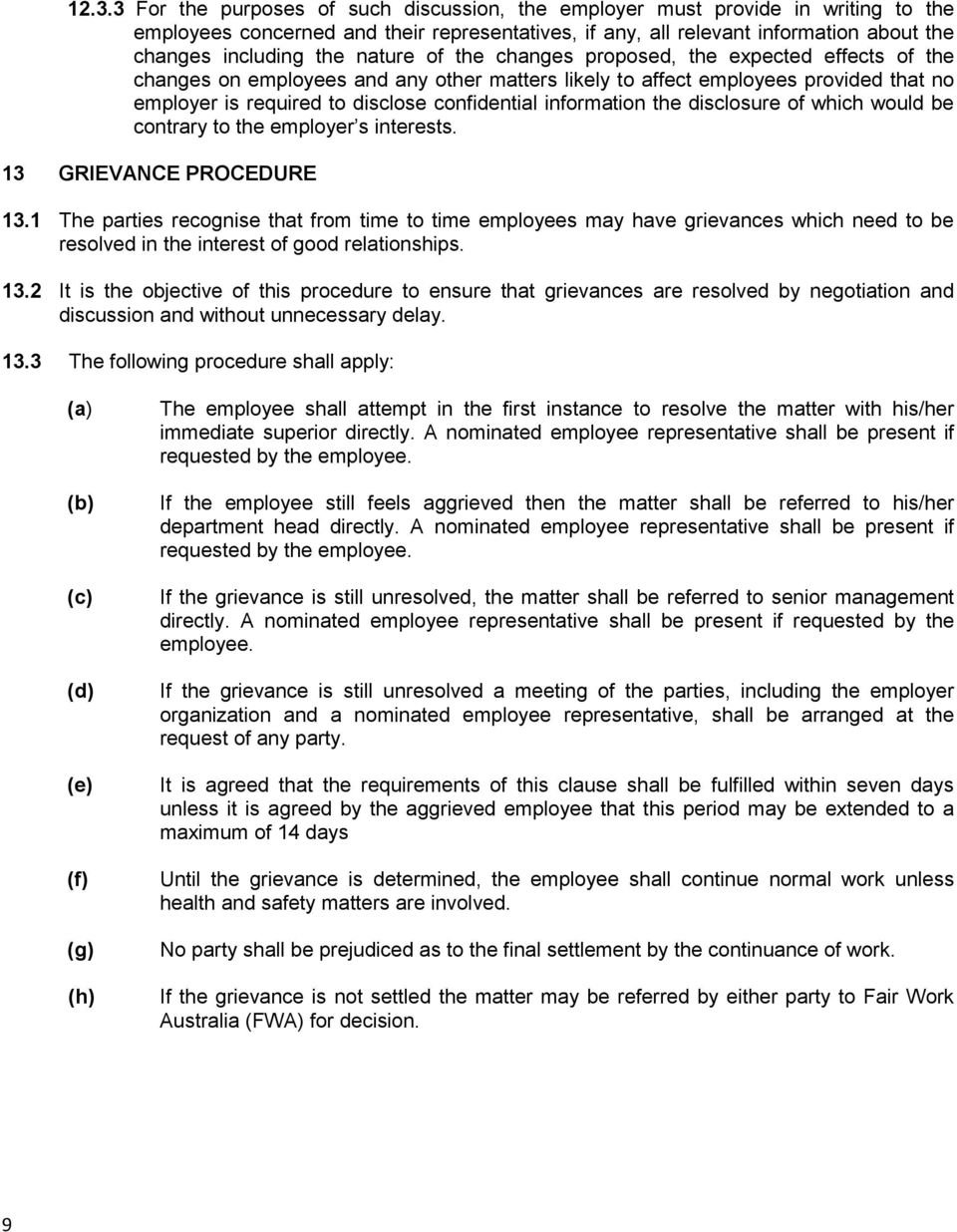 information the disclosure of which would be contrary to the employer s interests. 13 GRIEVANCE PROCEDURE 13.