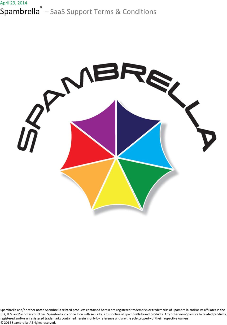 Spambrella in connection with security is distinctive of Spambrella brand products.