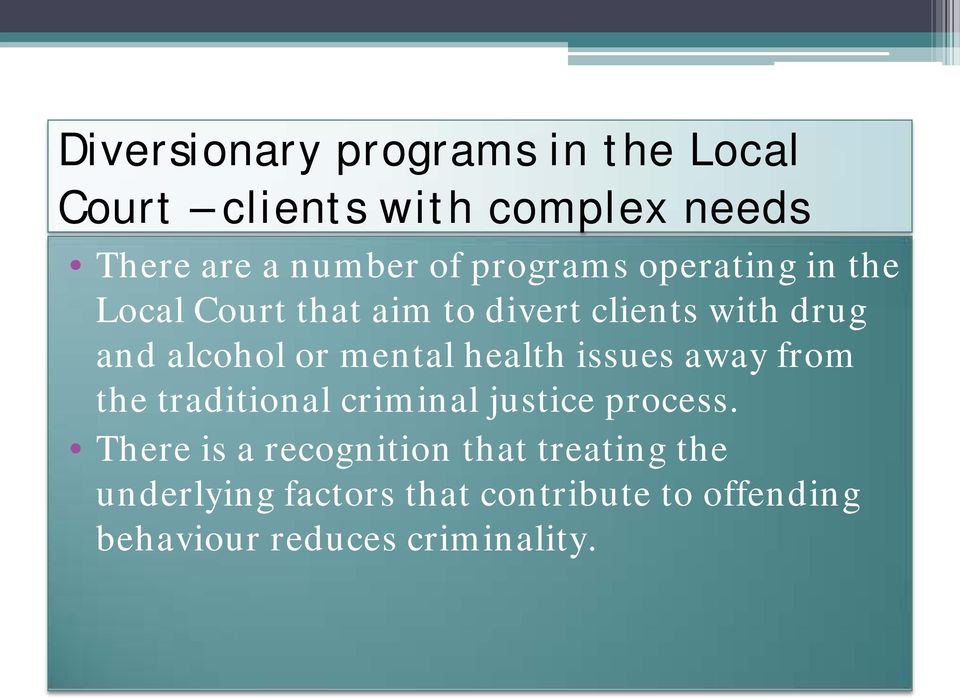 mental health issues away from the traditional criminal justice process.