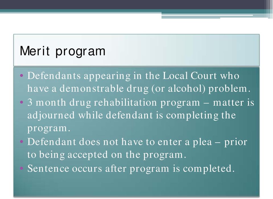 3 month drug rehabilitation program matter is adjourned while defendant is