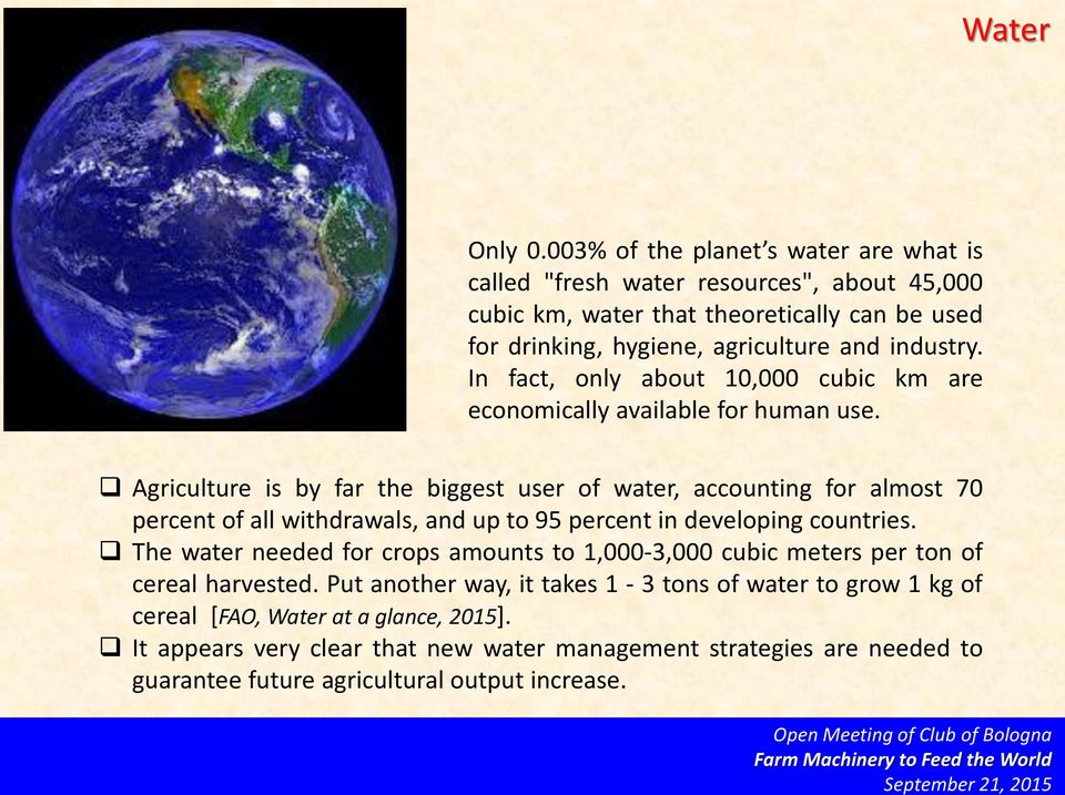 In fact, only about 10,000 cubic km are economically available for human use.