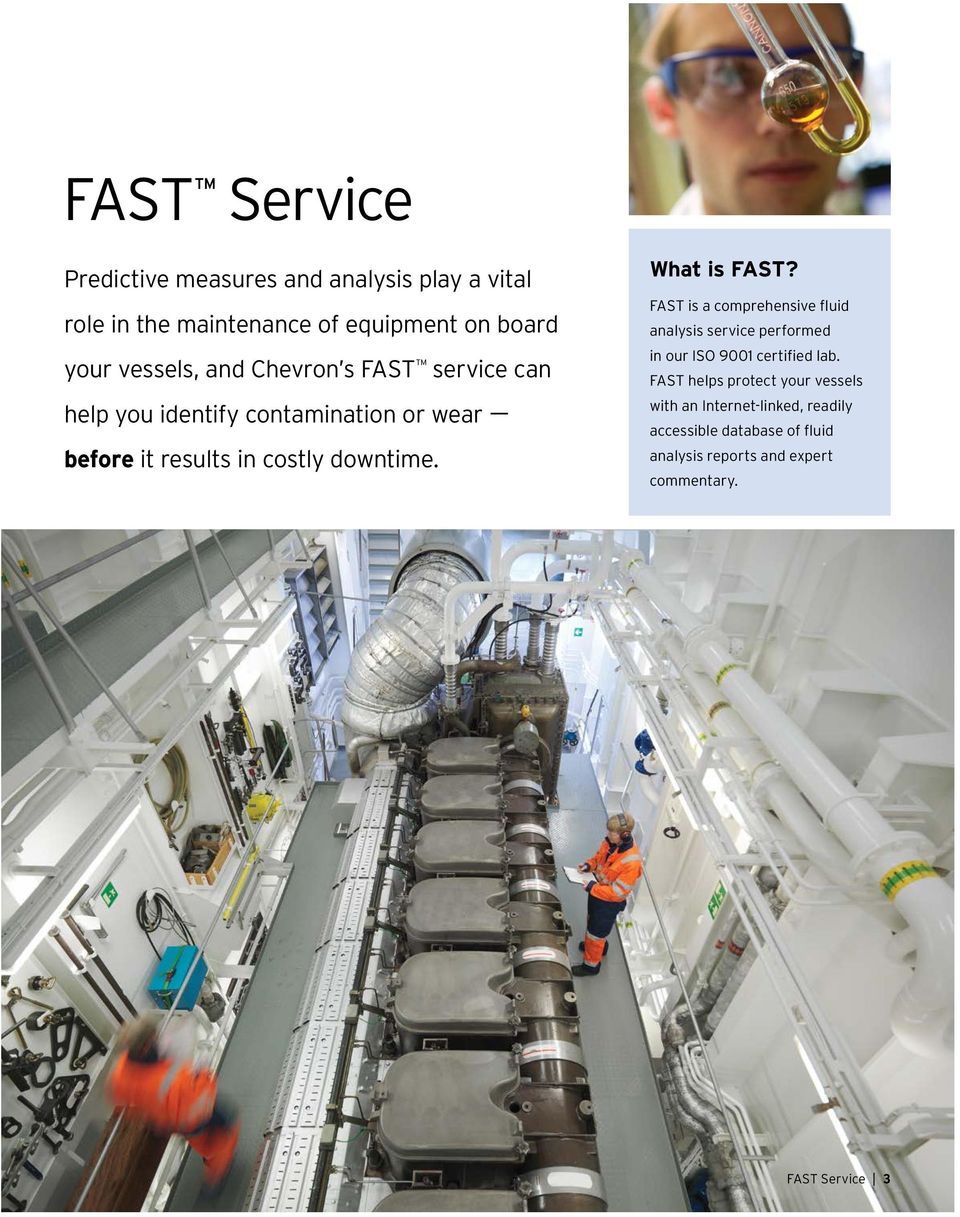 What is FAST? FAST is a comprehensive fluid analysis service performed in our ISO 9001 certified lab.