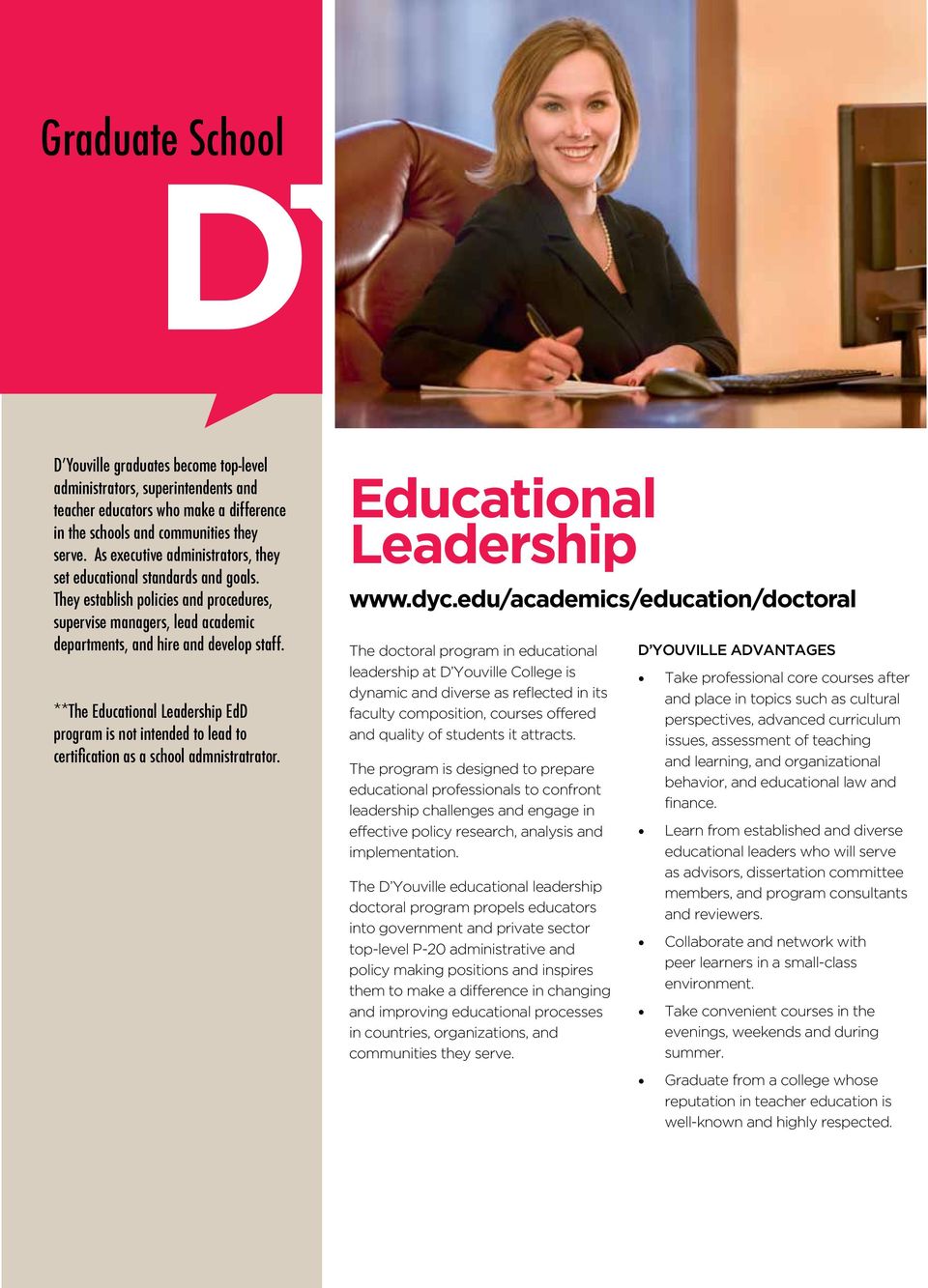 **The Educational Leadership EdD program is not intended to lead to certification as a school admnistratrator. Educational Leadership www.dyc.